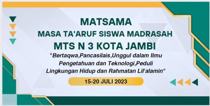 INFO PELAKSANAAN MATSAMA SISWA BARU MTS N 3 KOTA JAMBI INFO PELAKSANAAN MATSAMA SISWA BARU MTS N 3 KOTA JAMBI