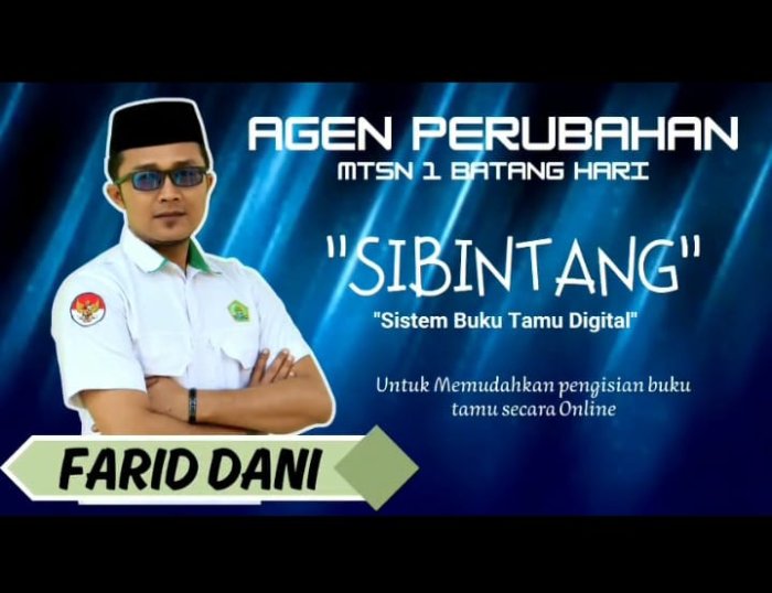 Tingkatkan Kualitas Layanan PTSP, Agen Perubahan MTsN 1 Batang Hari Bapak Farid Dani Hadirkan SIBINTANG