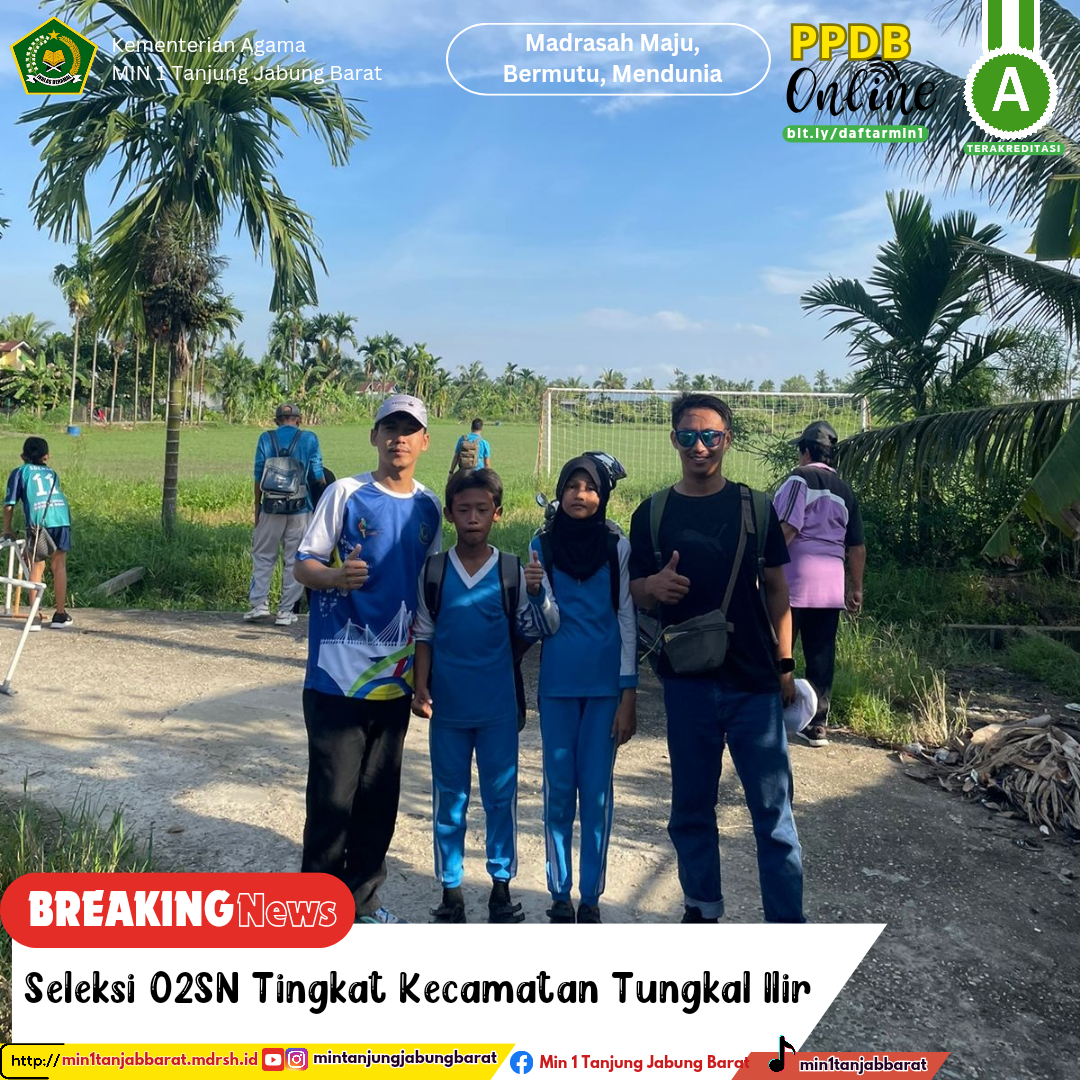 Kontingen MIN Ikut serta pada ajang Kompetisi O2SN Tingkat Kecamatan Tungkal Ilir
