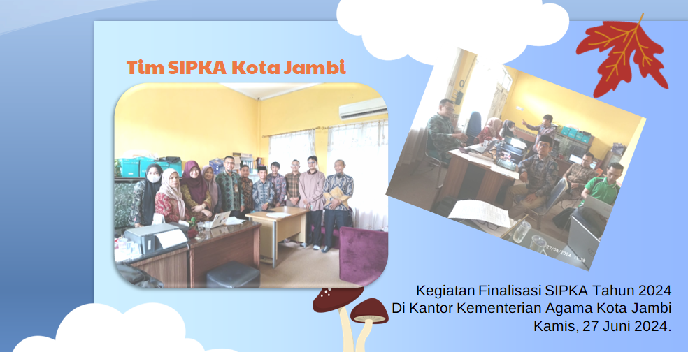 Finalisasi Sistem Informasi Performa Kementerian Agama (SIPKA) Tahun 2024 Finalisasi Sistem Informasi Performa Kementerian Agama (SIPKA) Tahun 2024