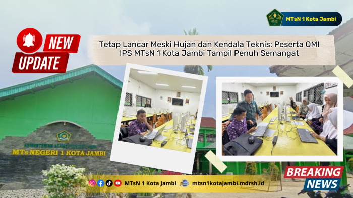 Tetap Lancar Meski Hujan dan Kendala Teknis: Peserta OMI IPS MTsN 1 Kota Jambi Tampil Penuh Semangat Tetap Lancar Meski Hujan dan Kendala Teknis: Peserta OMI IPS MTsN 1 Kota Jambi Tampil Penuh Semangat