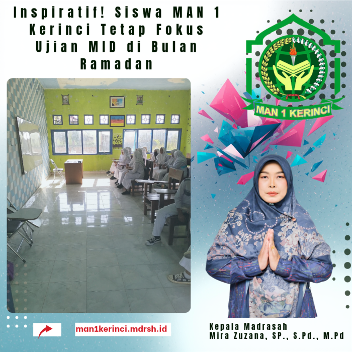 Inspiratif! Siswa MAN 1 Kerinci Tetap Fokus Ujian MID di Bulan Ramadan Inspiratif! Siswa MAN 1 Kerinci Tetap Fokus Ujian MID di Bulan Ramadan