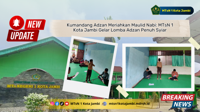 Kumandang Adzan Meriahkan Maulid Nabi: MTsN 1 Kota Jambi Gelar Lomba Adzan Penuh Syiar