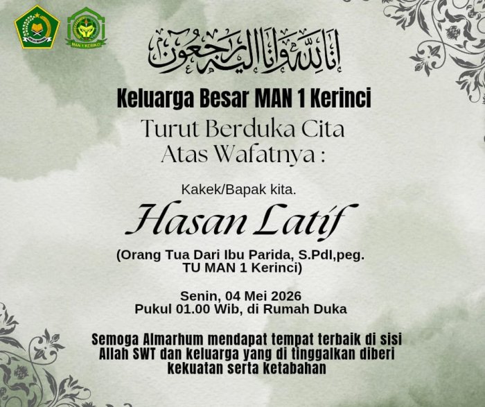 Keluarga Besar MAN 1 Kerinci Sampaikan Duka Cita atas Wafatnya Hasan Latif Keluarga Besar MAN 1 Kerinci Sampaikan Duka Cita atas Wafatnya Hasan Latif