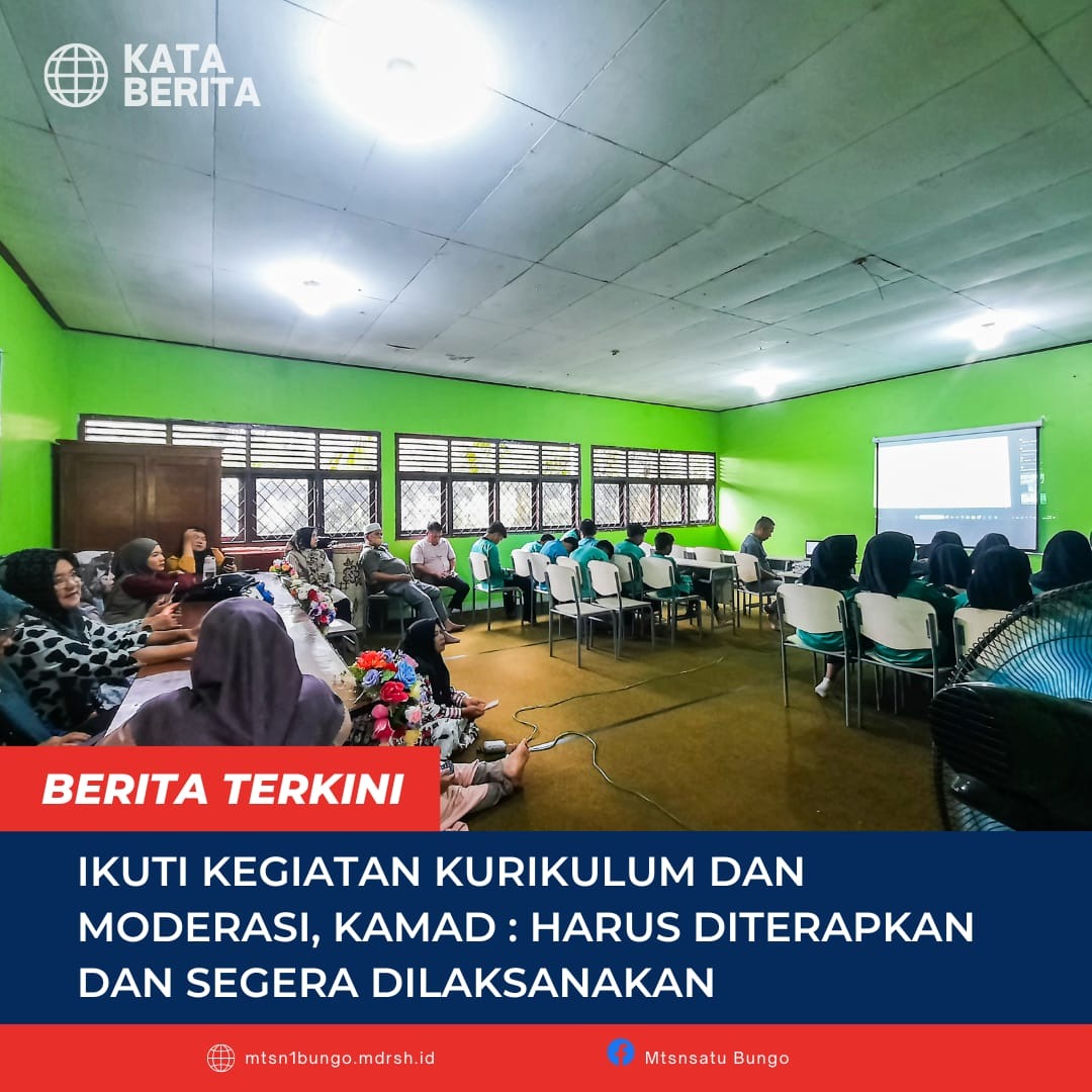 Mengusung Topik â€œKurikulum dan Moderasi Beragama,â€ Majelis Guru dan Peserta Didik MTsN 1 Bungo Ikuti Zoom Meeting 
