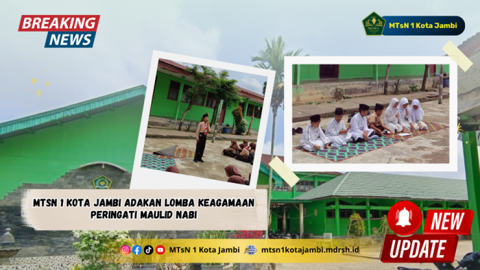 MTsN 1 Kota Jambi Adakan Lomba Keagamaan Peringati Maulid Nabi MTsN 1 Kota Jambi Adakan Lomba Keagamaan Peringati Maulid Nabi