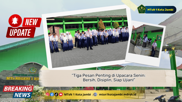 Tiga Pesan Penting di Upacara Senin: Bersih, Disiplin, Siap Ujian!