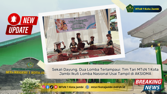 Sekali Dayung, Dua Lomba Terlampaui: Tim Tari MTsN 1 Kota Jambi Ikuti Lomba Nasional Usai Tampil di AKSIOMA Sekali Dayung, Dua Lomba Terlampaui: Tim Tari MTsN 1 Kota Jambi Ikuti Lomba Nasional Usai Tampil di AKSIOMA