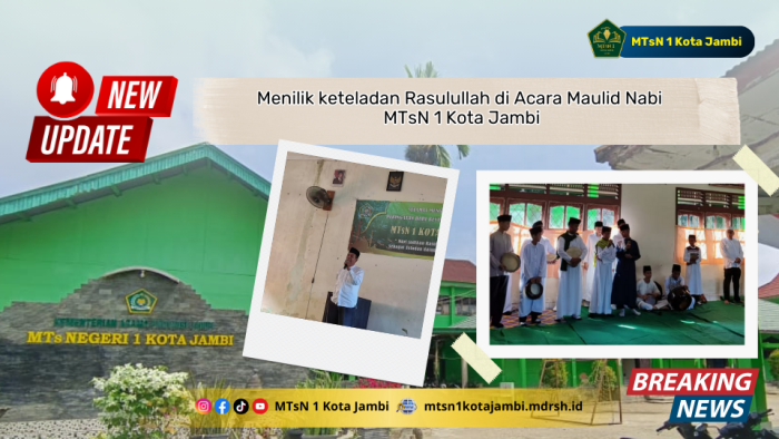 Menilik keteladan Rasulullah di Acara Maulid Nabi MTsN 1 Kota Jambi Menilik keteladan Rasulullah di Acara Maulid Nabi MTsN 1 Kota Jambi