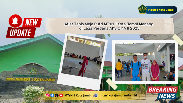 Atlet Tenis Meja Putri MTsN 1 Kota Jambi Menang di Laga Perdana AKSIOMA II 2025 Atlet Tenis Meja Putri MTsN 1 Kota Jambi Menang di Laga Perdana AKSIOMA II 2025