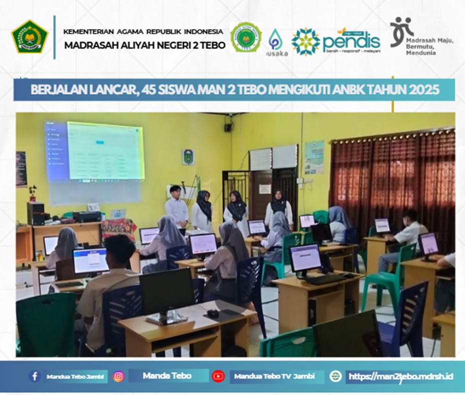 BERJALAN LANCAR, 45 SISWA MAN 2 TEBO MENGIKUTI ANBK TAHUN 2025 BERJALAN LANCAR, 45 SISWA MAN 2 TEBO MENGIKUTI ANBK TAHUN 2025