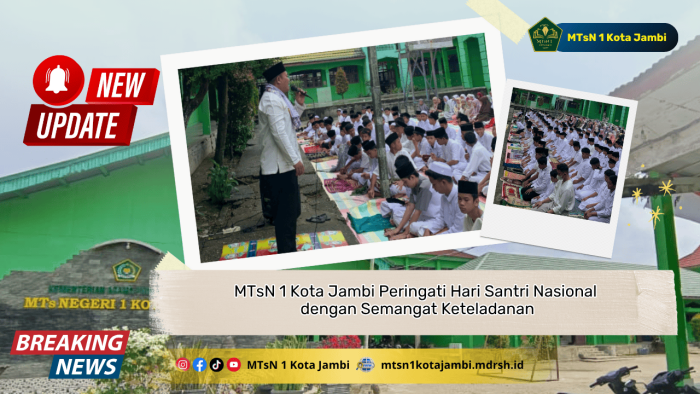 MTsN 1 Kota Jambi Peringati Hari Santri Nasional dengan Semangat Keteladanan MTsN 1 Kota Jambi Peringati Hari Santri Nasional dengan Semangat Keteladanan