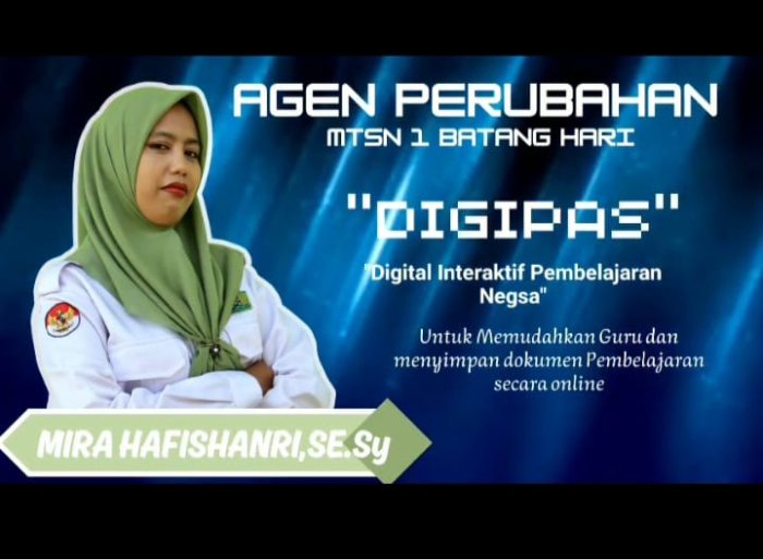 Akselerasi Transformasi Digital, Agen Perubahan MTsN 1 Batang Hari Ibu Mira Hafishanri Gandang Inovasi DIGIPAS