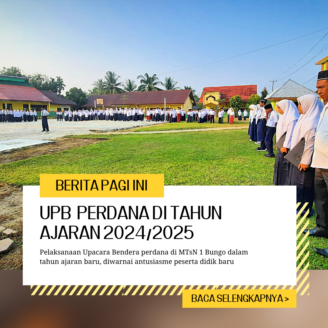ANTUSIASME PESERTA DIDIK BARU, WARNAI PELAKSANAAN UPB PERDANA DI MTsN 1 BUNGO ANTUSIASME PESERTA DIDIK BARU, WARNAI PELAKSANAAN UPB PERDANA DI MTsN 1 BUNGO