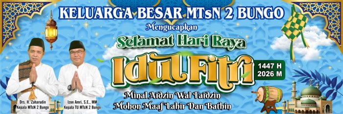 Sambut Idul Fitri 1447 H, Keluarga Besar MTsN 2 Bungo Sampaikan Ucapan Maaf Lahir dan Batin