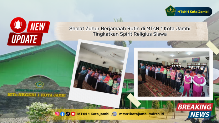 Sholat Zuhur Berjamaah Rutin di MTsN 1 Kota Jambi Tingkatkan Spirit Religius Siswa Sholat Zuhur Berjamaah Rutin di MTsN 1 Kota Jambi Tingkatkan Spirit Religius Siswa
