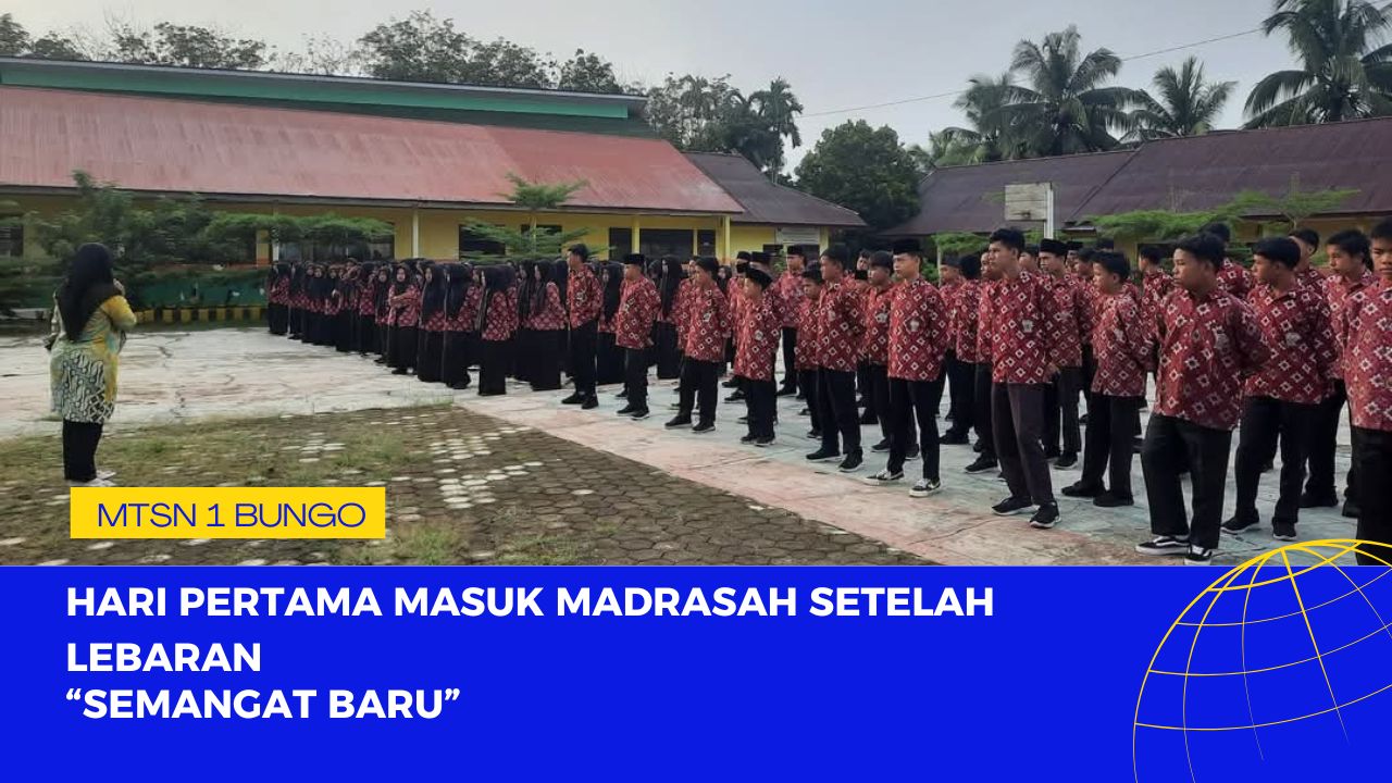 Hari Pertama Masuk Madrasah Setelah Lebaran, GTK MTsN 1 Bungo Kembali dengan Semangat Baru