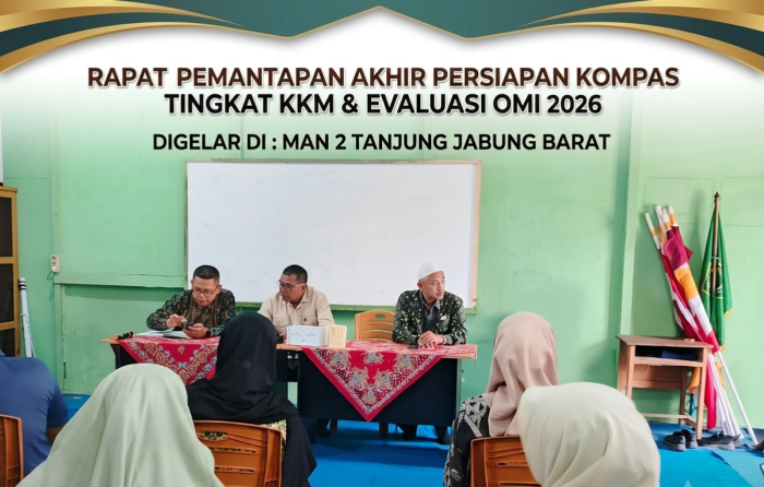 Rapat Pemantapan Akhir Persiapan KOMPAS Tingkat KKM dan Evaluasi OMI 2026 Digelar di MAN 2 Tanjung Jabung Barat Rapat Pemantapan Akhir Persiapan KOMPAS Tingkat KKM dan Evaluasi OMI 2026 Digelar di MAN 2 Tanjung Jabung Barat