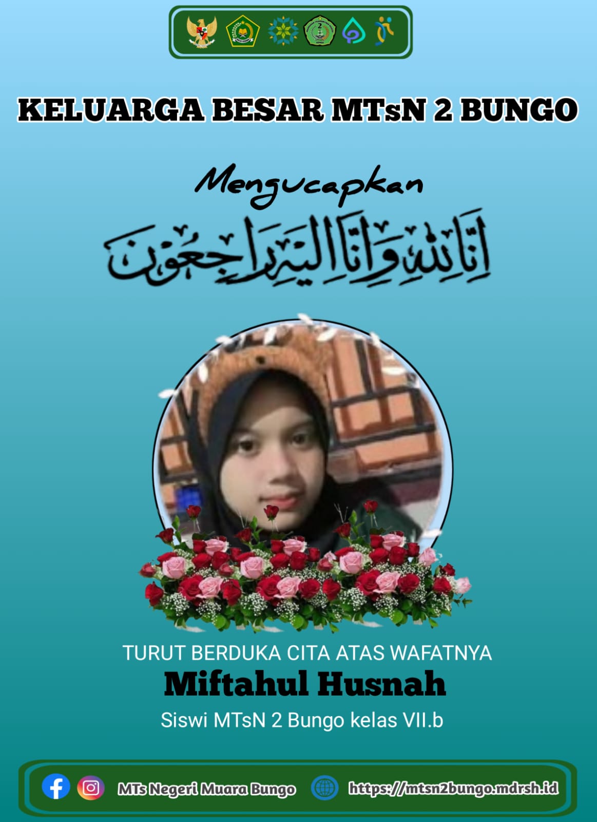 INNALILAHI WAINAILAIHI ROJIUN MTsN 2 BUNGO BERDUKA INNALILAHI WAINAILAIHI ROJIUN MTsN 2 BUNGO BERDUKA