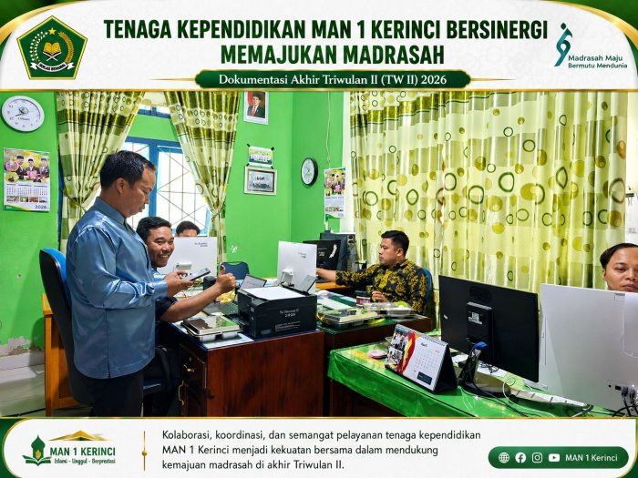 Tenaga Kependidikan MAN 1 Kerinci Bersinergi Memajukan Madrasah Tenaga Kependidikan MAN 1 Kerinci Bersinergi Memajukan Madrasah