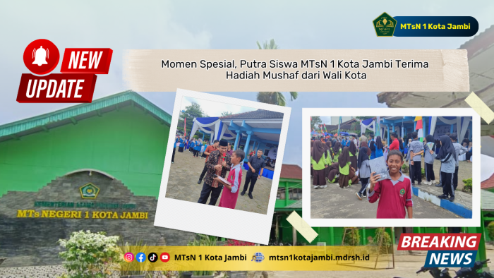 Momen Spesial, Putra Siswa MTsN 1 Kota Jambi Terima Hadiah Mushaf dari Wali Kota Momen Spesial, Putra Siswa MTsN 1 Kota Jambi Terima Hadiah Mushaf dari Wali Kota