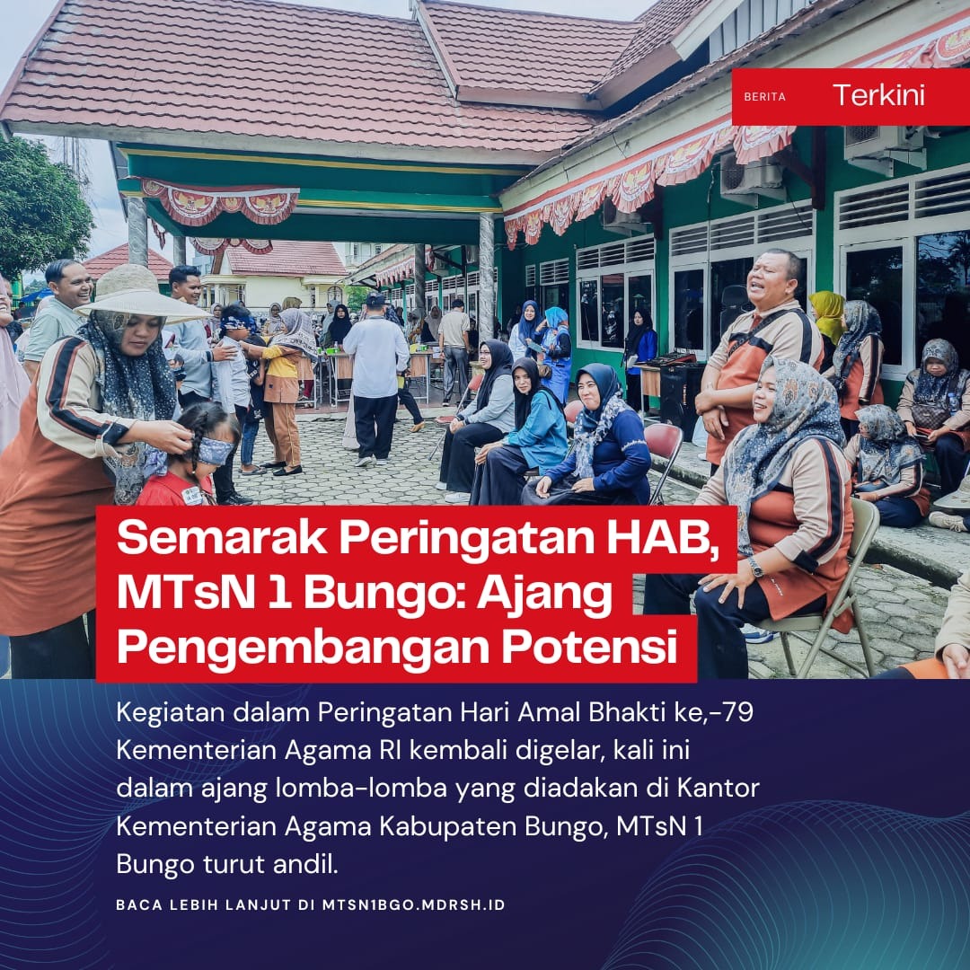 Semarak Hari Amal Bhakti, MTsN 1 Bungo: Ajang Pengembangan Potensi