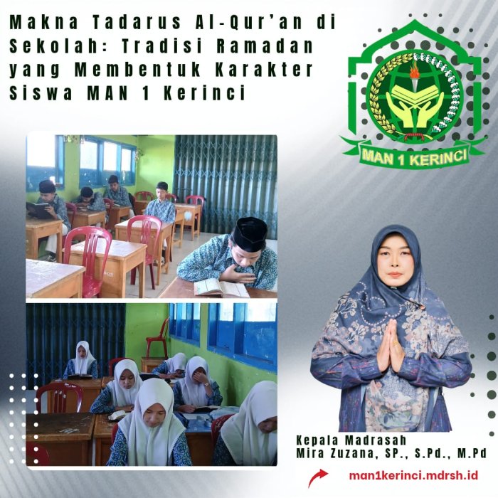 Makna Tadarus Al-Quran di Sekolah: Tradisi Ramadan yang Membentuk Karakter Siswa MAN 1 Kerinci Makna Tadarus Al-Quran di Sekolah: Tradisi Ramadan yang Membentuk Karakter Siswa MAN 1 Kerinci