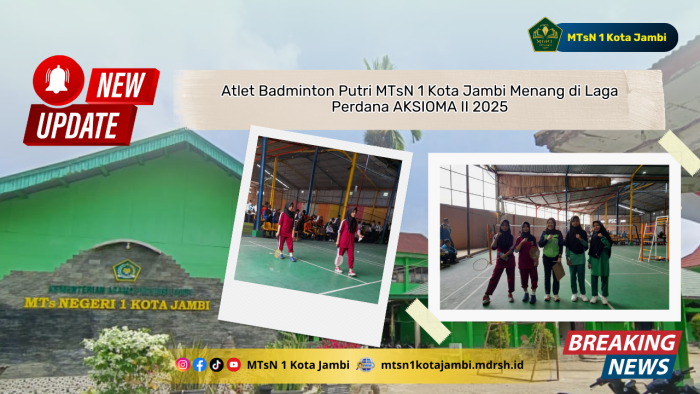 Atlet Badminton Putri MTsN 1 Kota Jambi Menang di Laga Perdana AKSIOMA II 2025