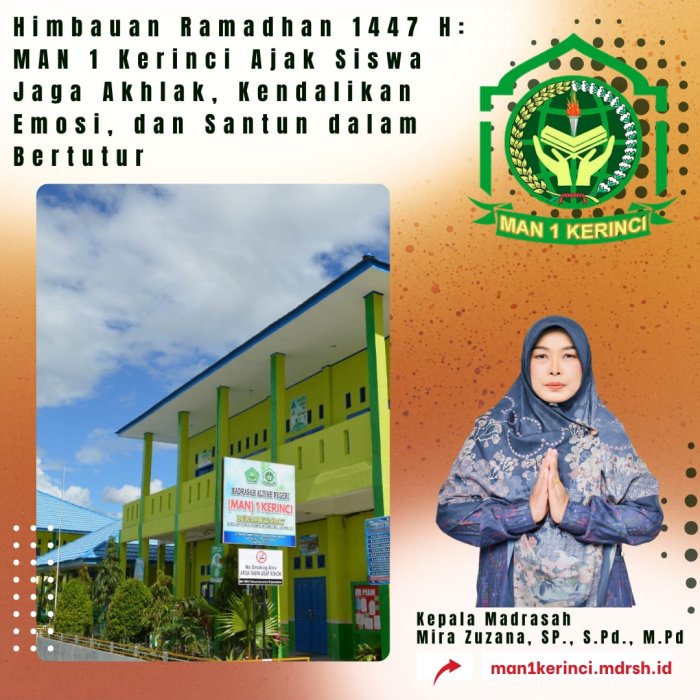 Himbauan Ramadhan 1447 H: MAN 1 Kerinci Ajak Siswa Jaga Akhlak, Kendalikan Emosi, dan Santun dalam Bertutur