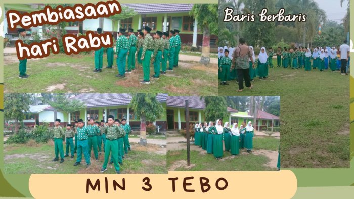 MIN 3 Tebo Biasakan Baris Berbaris Diselingi menyanyikan Lagu Kebangsaan untuk Numbuhkan Jiwa Nasionalisme